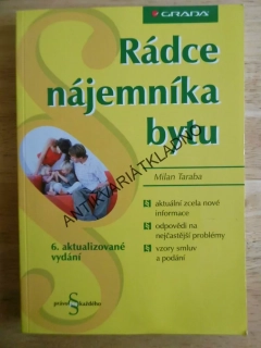 RÁDCE NÁJEMNÍKA BYTU, MILAN TARABA, NEJČASTĚJŠÍ PROBLÉMY, VZORY SMLUV A PODÁNÍ, **an