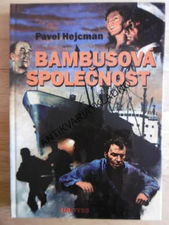 BAMBUSOVÁ SPOLEČNOST, PAVEL HEJCMAN, **an