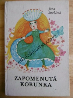 ZAPOMENUTÁ KORUNKA, JANA ŠTROBLOVÁ, JULIE SVOBODOVÁ, 1978, **an