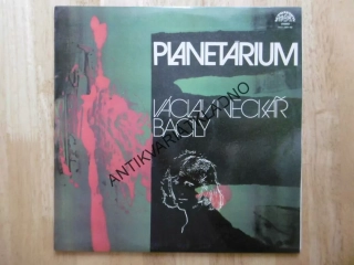 PLANETÁRIUM, VÁCLAV NECKÁŘ, BACILY, 2 X LP
