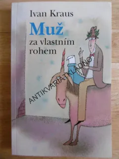 MUŽ ZA VLASTNÍM ROHEM, IVAN KRAUS, ADOLF BORN, **an