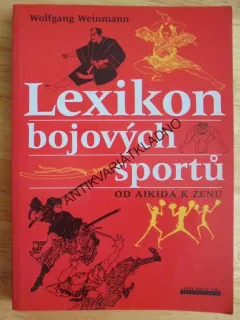 LEXIKON BOJOVÝCH SPORTŮ, OD AIKIDA K ZENU, WEINMAN,sport, **an