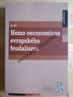 HOMO OECONOMICUS EVROPSKÉHO FEUDALISMU, JIŘÍ BÍLÝ, **an