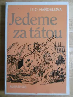 JEDEME ZA TÁTOU, LILO HARDELOVÁ, RUDA ŠVÁB, 1984, **an