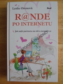 RANDE PO INTERNETU, JAK NAJÍT PARTNERA, ORENOVÁ