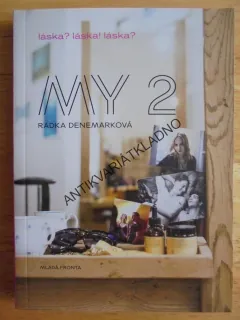 MY 2, LÁSKA? RADKA DENEMARKOVÁ, **an