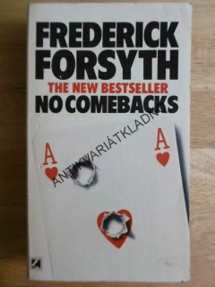 NO COMEBACKS, FREDERICK FORSYTH, ANGLICKY, **an