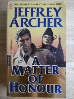 A MATTER OF HONOUR, JEFFERY ARCHER, ANGLICKY, **an