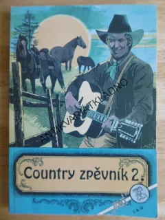 COUNTRY ZPĚVNÍK 2., NOTY, TEXTY,AKORDY, **an