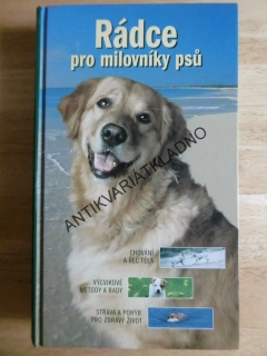 RÁDCE PRO MILOVNÍKY PSŮ, PES, **an