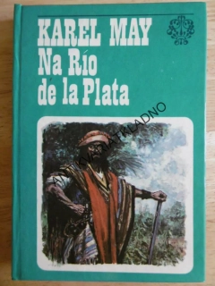 NA RIO DE LA PLATA, KAREL MAY,1973, GUSTAV KRUM, **an