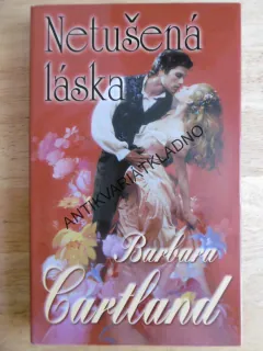 NETUŠENÁ LÁSKA, BARBARA CARTLAND, CARTLANDOVÁ, **an
