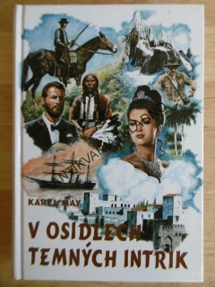 V OSIDLECH TEMNÝCH INTRIK, KAREL MAY, NÁVRAT 14., **an