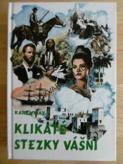 KLIKATÉ STEZKY VÁŠNÍ, KAREL MAY, NÁVRAT 15., **an
