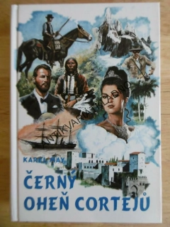 ČERNÝ OHEŇ CORTEJŮ, KAREL MAY, NÁVRAT 13., **an
