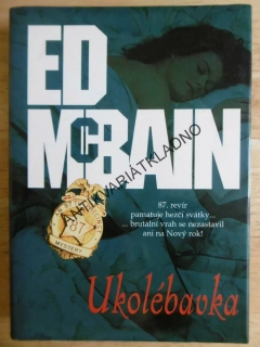 UKOLÉBAVKA, ED MCBAIN, **an