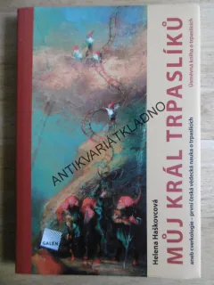 MŮJ KRÁL TRPASLÍKŮ, HELENA HAŠKOVCOVÁ, **an
