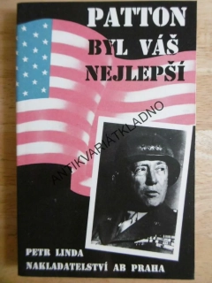 PATTON BYL VÁŠ NEJLEPŠÍ, PETR LINDA, **an