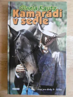 KAMARÁDI V SEDLE, GISELA KAUTZ, **an