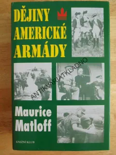 DĚJINY AMERICKÉ ARMÁDY, MAURICE MATLOFF, VÁLKA, **an