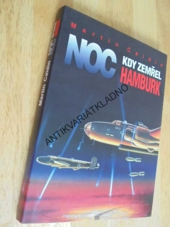 NOC KDY ZEMŘEL HAMBURK, M. CAIDIN, LETECTVÍ,VÁLKA, měkká vazba, **an