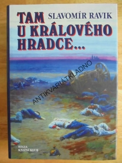 TAM U KRÁLOVÉHO HRADCE..., SLAVOMÍR RAVIK, **an