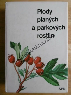 PLODY PLANÝCH A PARKOVÝCH ROSTLIN, MIKULA , VANKE, **an