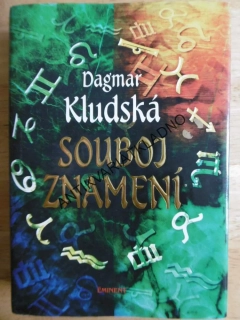 SOUBOJ ZNAMENÍ, DAGMAR KLUDSKÁ, **an