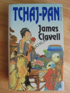 TCHAJ-PAN, JAMES CLAVELL, ČÍNA , HISTORIE, **an