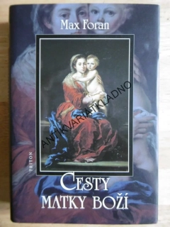 CESTY MATKY BOŽÍ, MAX FORAN, **an