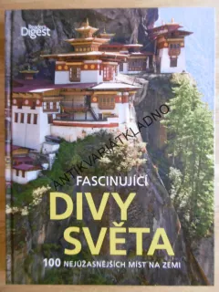 FASCINUJÍCÍ DIVY SVĚTA, 100 NEJÚŽASNĚJŠÍCH MÍST NA ZEMI, **an