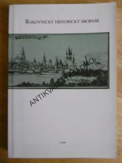 RAKOVNICKÝ HISTORICKÝ SBORNÍK, V/2004, RAKOVNÍK, **an