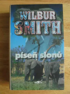 PÍSEŇ SLONŮ , WILBUR SMITH, **an