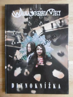 DIVNOKNÍŽKA, WANASTOWI VJECY, HUDEBNÍ SKUPINA, **an