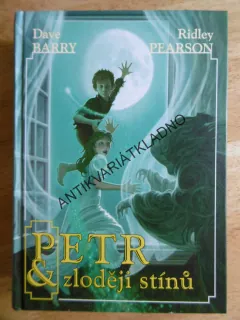 PETR A ZLODĚJI STÍNŮ, DAVE BARRY, RIDLEY PEARSON, **an