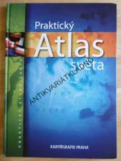 PRAKTICKÝ ATLAS SVĚTA, KARTOGRAFIE PRAHA, **an