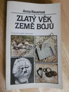 ZLATÝ VĚK ZEMĚ BÓJŮ, ANNA BAUEROVÁ, **an
