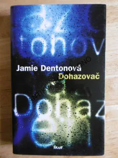 DOHAZOVAČ, JAMIE DENTONOVÁ, **an