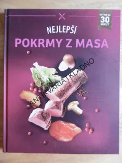 NEJLEPŠÍ POKRMY Z MASA, HOTOVÉ ZA 30 MINUT, **an