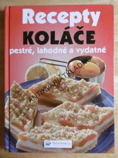 RECEPTY KOLÁČE PESTRÉ, LAHODNÉ A VYDATNÉ, **an