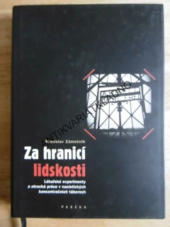 ZA HRANICÍ LIDSKOSTI, STANISLAV ZÁMEČNÍK, LÉKAŘSKÉ EXPERIMENTY A OTROCKÁ PRÁCE, **an