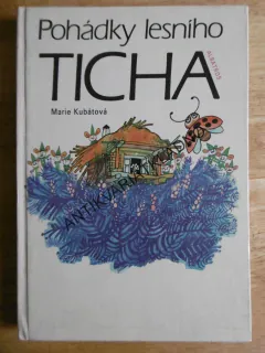 POHÁDKY LESNÍHO TICHA, MARIE KUBÁTOVÁ, JOLANTA LYSKOVÁ, 1984, **an