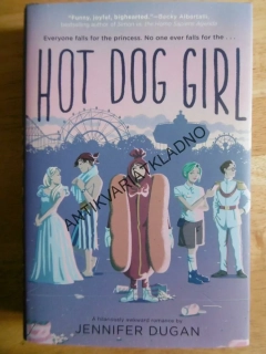 HOT DOG GIRL, JENNIFER DUGAN, ANGLICKY, **an