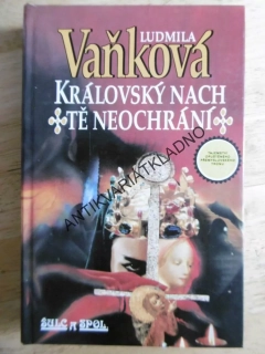 KRÁLOVSKÝ NACH TĚ NEOCHRÁNÍ, LUDMILA VAŇKOVÁ, **an