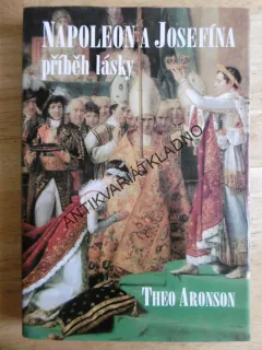 NAPOLEON A JOSEFÍNA, PŘÍBĚH LÁSKY, THEO ARONSON, **an