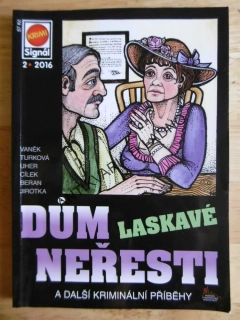 DŮM LASKAVÉ NEŘESTI A DALŠÍ KRIMINÁLNÍ PŘÍBĚHY