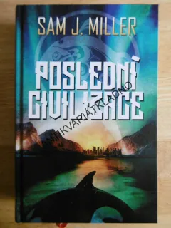 POSLEDNÍ CIVILIZACE, SAM J. MILLER, **an