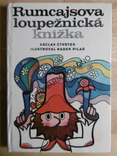 RUMCAJSOVA LOUPEŽNICKÁ KNÍŽKA, VÁCLAV ČTVRTEK, RADEK PILAŘ, 1971, **an