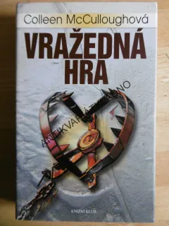 VRAŽEDNÁ HRA, COLLEEN MCCULLOUGHOVÁ, **an