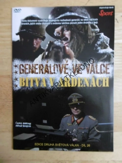 GENERÁLOVÉ VE VÁLCE, BITVA V ARDENÁCH, DVD FILM DOKUMENT
